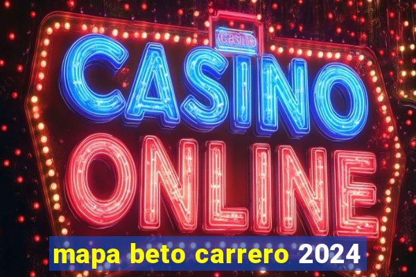 mapa beto carrero 2024